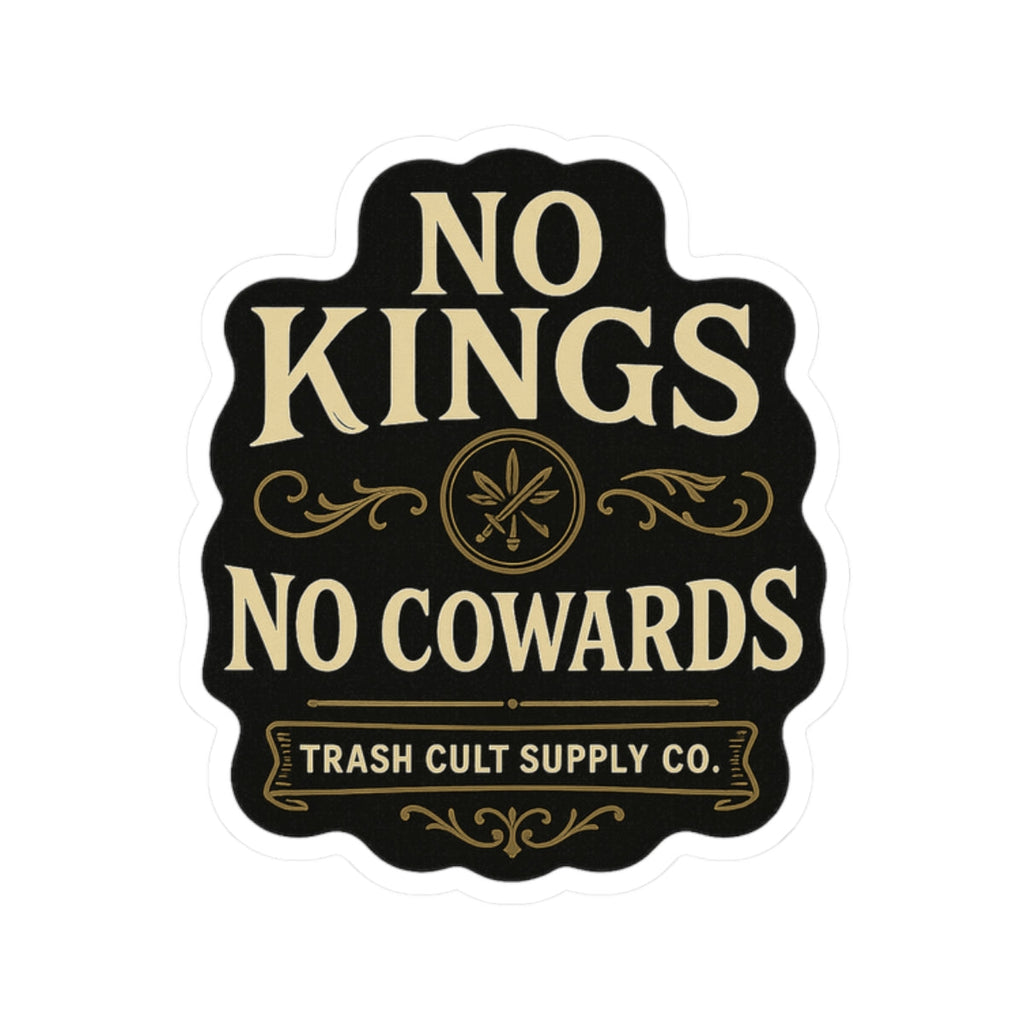 No Kings, No Cowards Sticker – Vintage Vigilante | Trash Cult Supply Co.