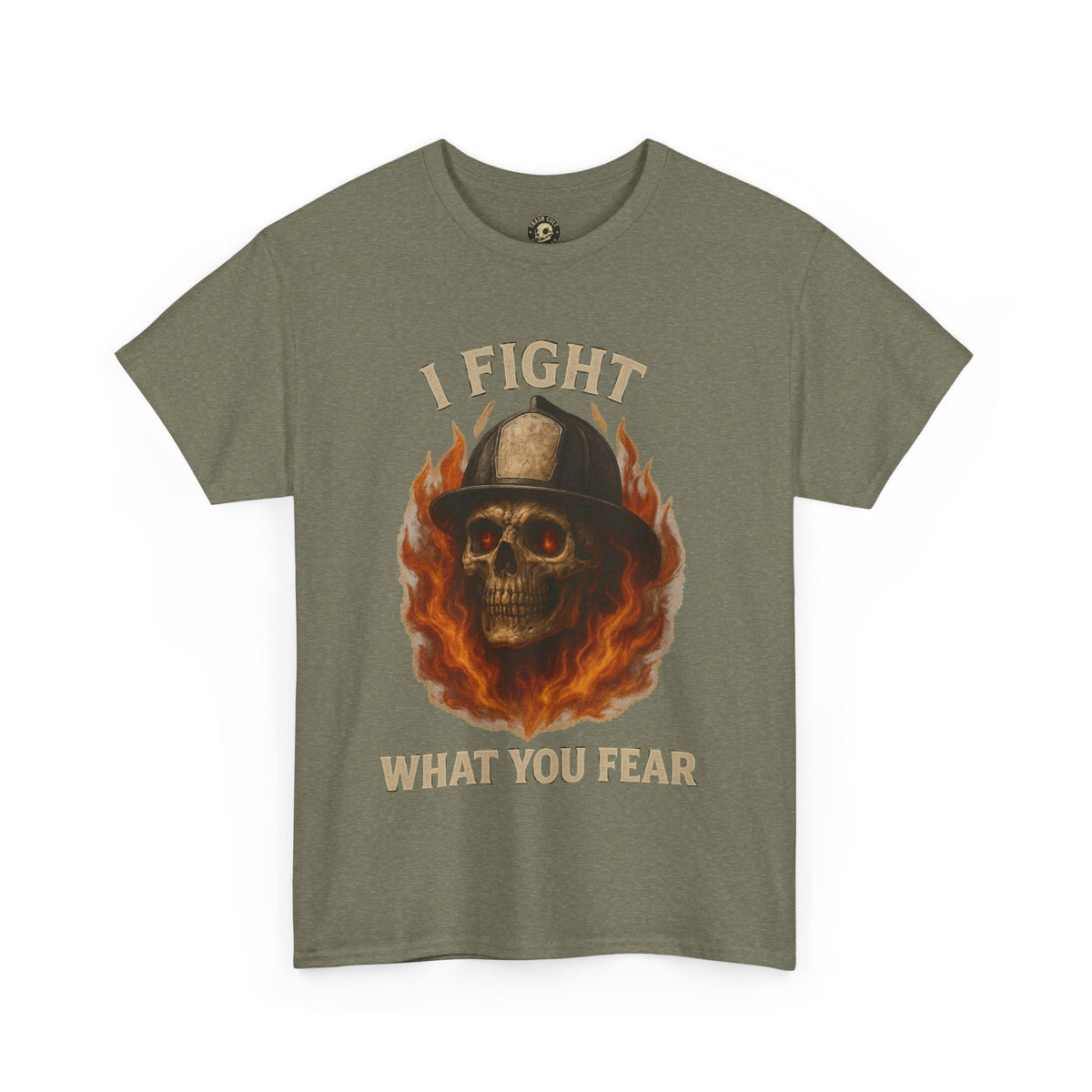 Firefighter Tee - I Fight What You Fear Shirt