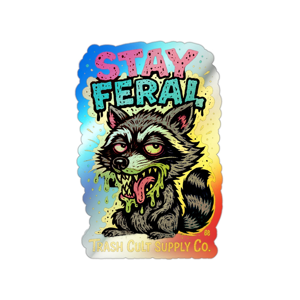 Holographic Die-Cut Stickers - Stay Feral, Fun Decor, Skateboard Accessories, Cool Vibe, Gift for Animal Lovers, Distinctive Art