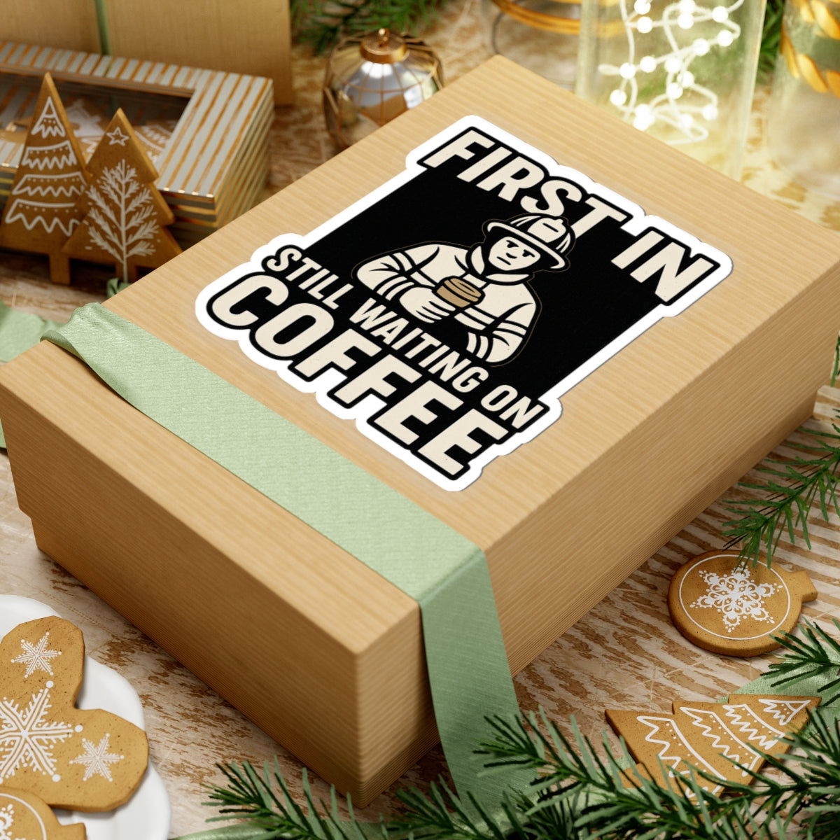 First In Still Waiting on Coffee – Funny Firefighter Sticker – Glossy Kiss-Cut Vinyl Decal for Helmets, Gear, and Station Gifts