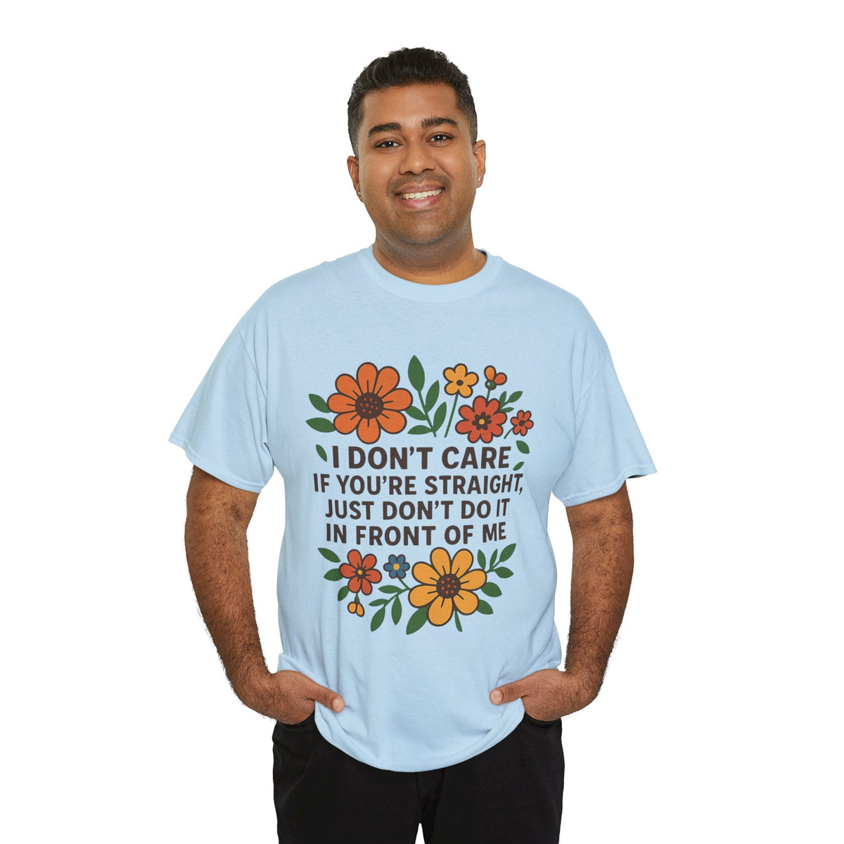 “I Don’t Care If You’re Straight” Funny Floral Shirt – LGBTQ+ Ally Tee – Bold Statement Graphic – Gildan 5000