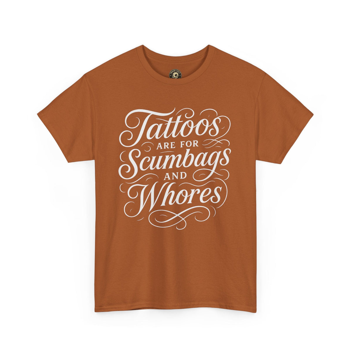 Casual Graphic Tee - "Tattoos Are for Scumbags and Whores" - Edgy Streetwear, Gift for Tattoo Lovers, Fun Unisex Fashion, Unique [...]