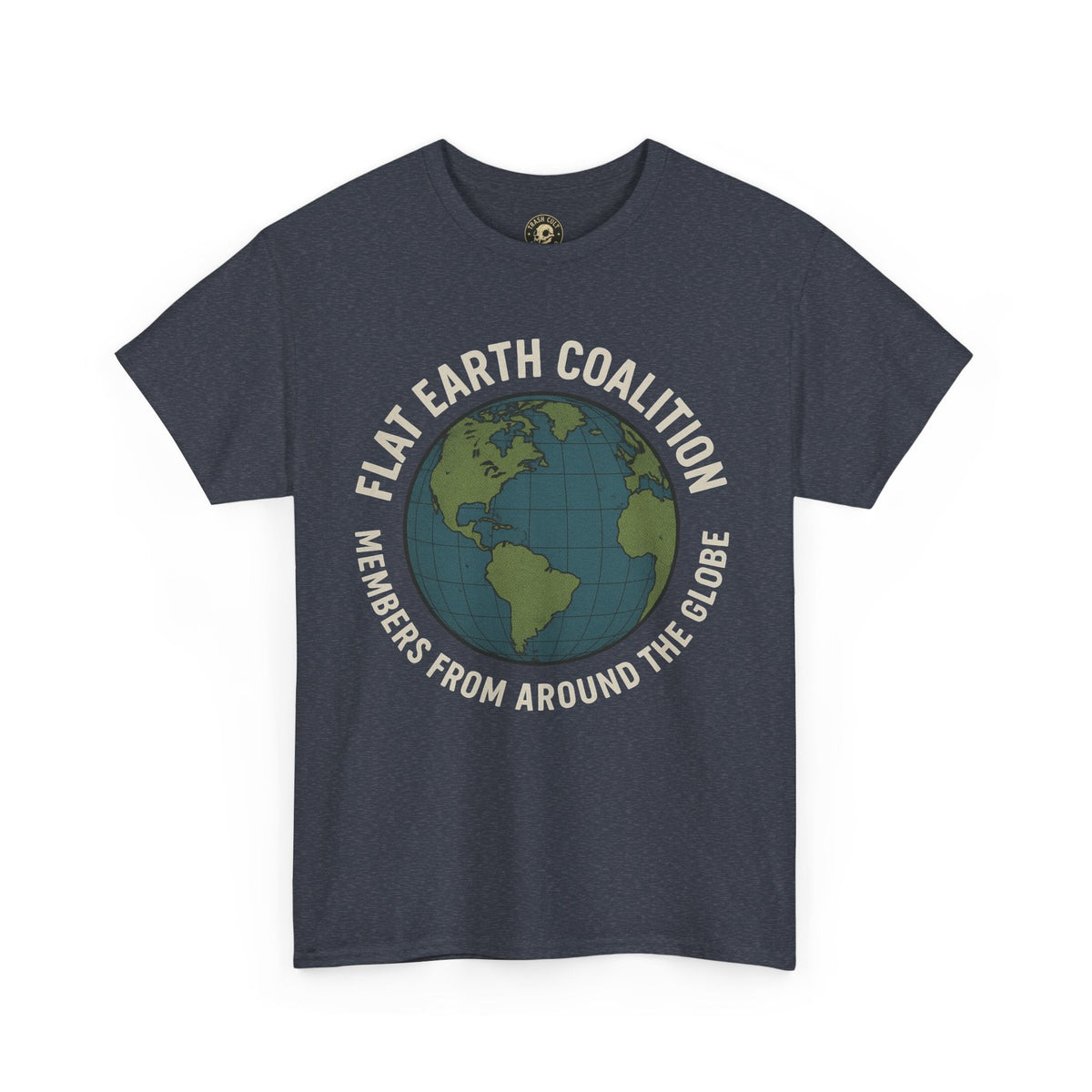 Flat Earth Coalition Funny Globe Parody Shirt – “Members From Around the Globe” Tee – Satirical Conspiracy Theory Humor Tee
