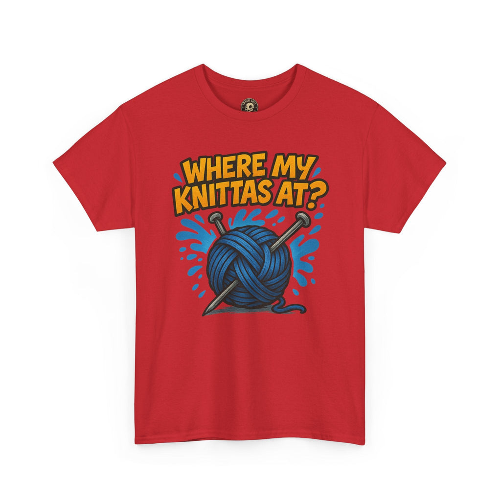 Knit Lovers Tee: Where My Knittas At? | Funny Yarn Shirt, Gift for Knitters, Crafting Apparel, Crochet Humor T-Shirt, Cozy Knitwear