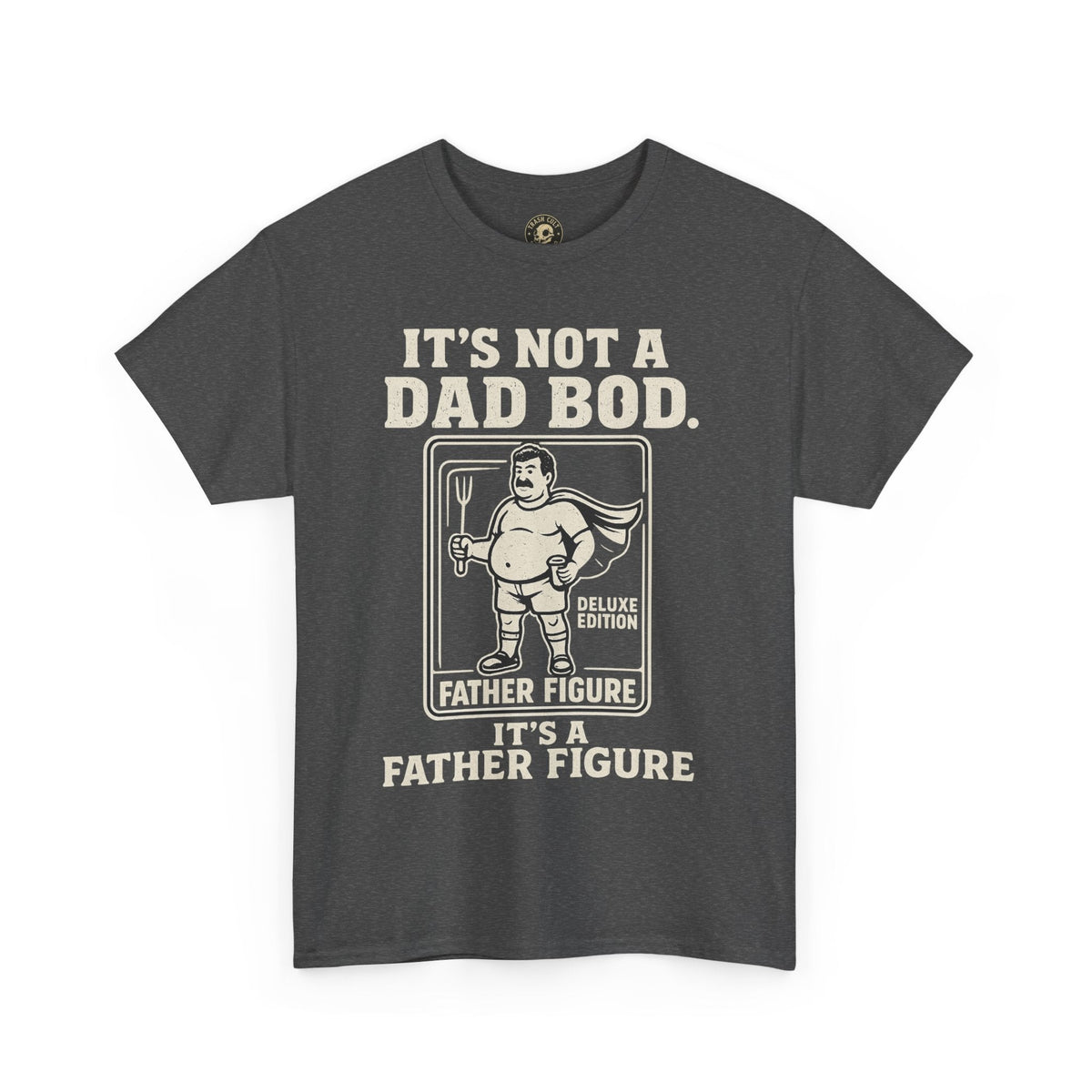 “It’s Not a Dad Bod, It’s a Father Figure” – Unisex Heavy Cotton Tee