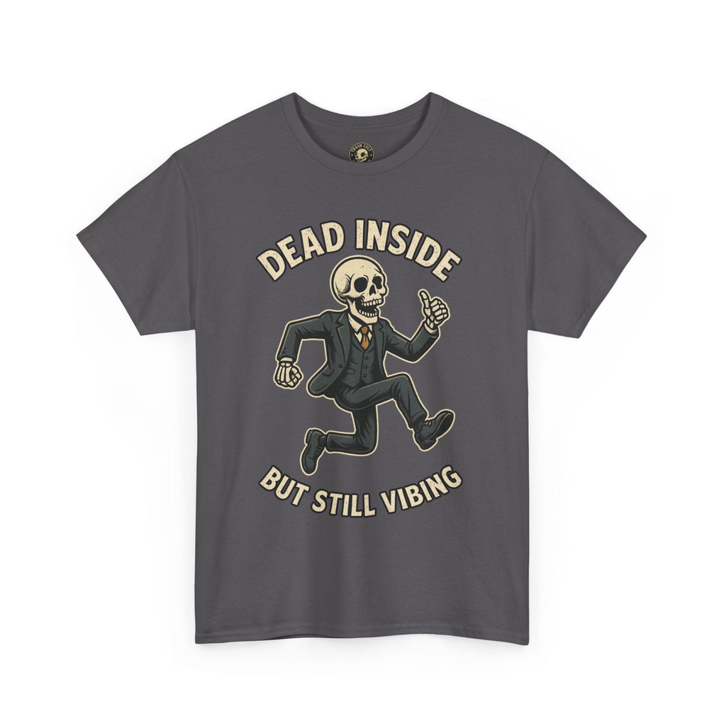 Dead Inside But Still Vibing Skeleton Shirt – Funny Unisex Heavy Cotton Tee