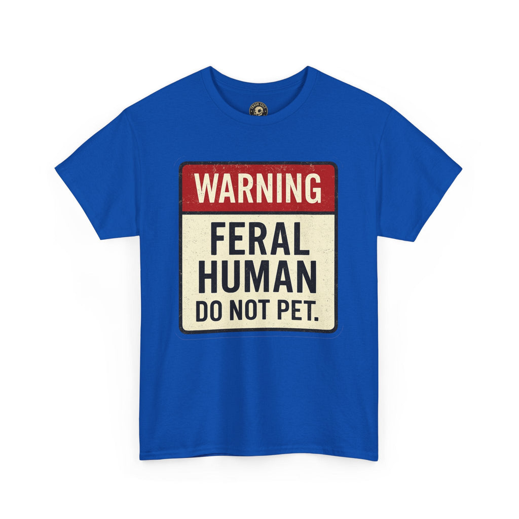 Warning Feral Human Tee: Unisex Humorous Cotton Shirt, Gift for Animal Lovers, Funny Tee, Unique Statement Apparel, Casual Wear, [...]