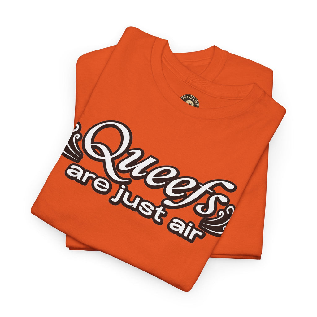 "Queefs Are Just Air" Funny Statement T-Shirt – Bold Graphic Tee