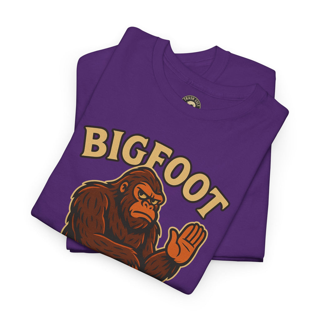 Funny Bigfoot Shirt – “Bigfoot Doesn’t Believe in You Either” Graphic Tee | Trash Cult Supply Co.