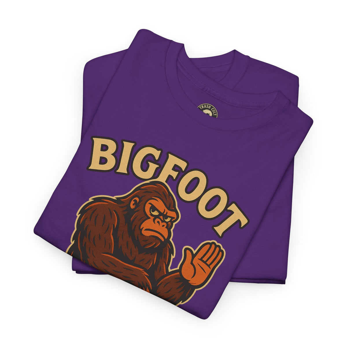 Funny Bigfoot Shirt – “Bigfoot Doesn’t Believe in You Either” Graphic Tee | Trash Cult Supply Co.
