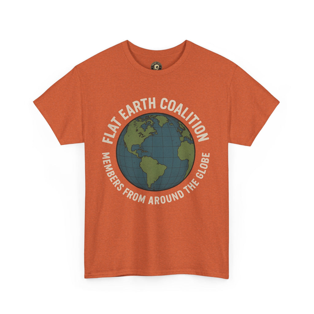 Flat Earth Coalition Funny Globe Parody Shirt – “Members From Around the Globe” Tee – Satirical Conspiracy Theory Humor Tee