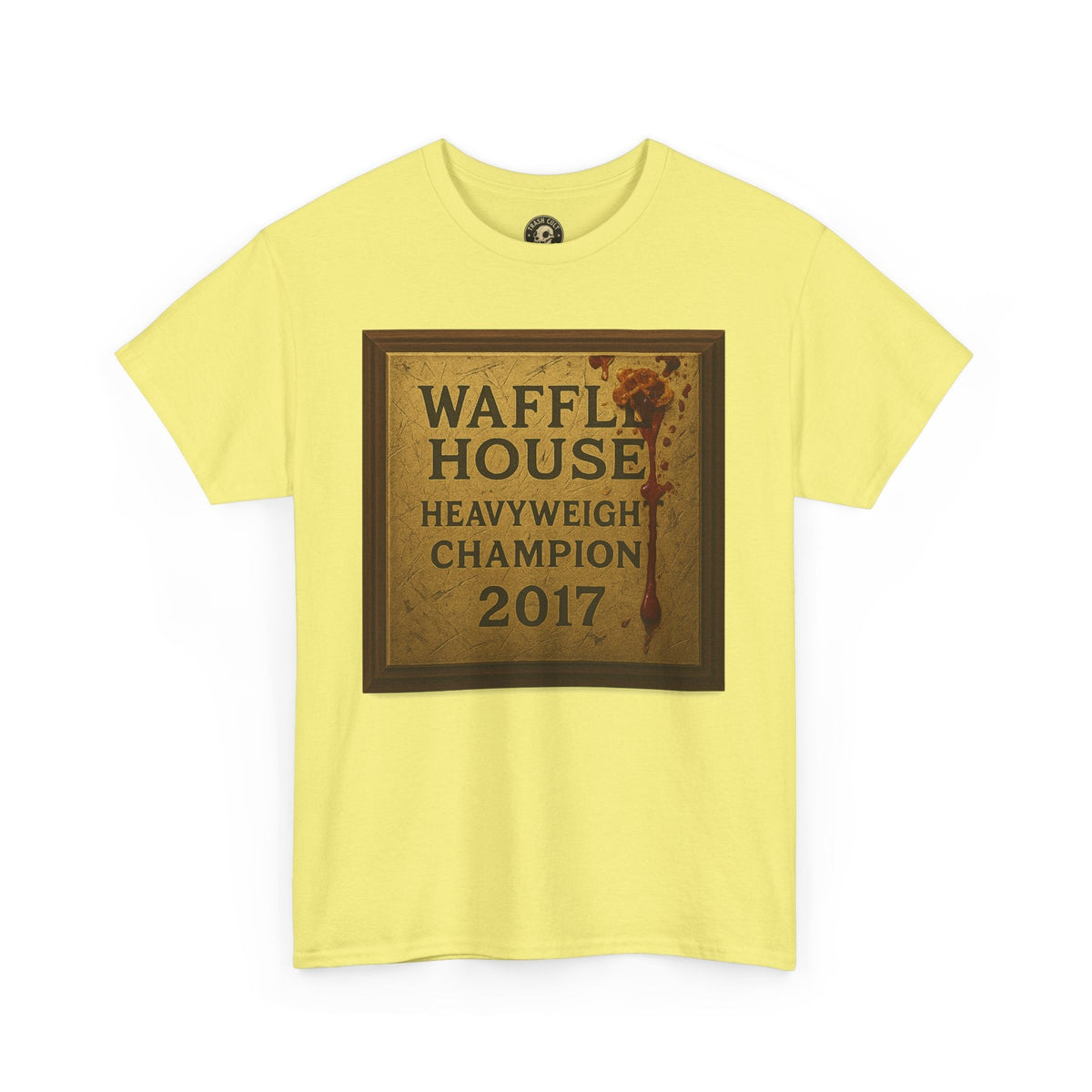 Waffle House Heavyweight Champion 2017 T-Shirt – Funny Fight Night Plaque Tee – Gildan 5000 – Southern Chaos Meme Shirt