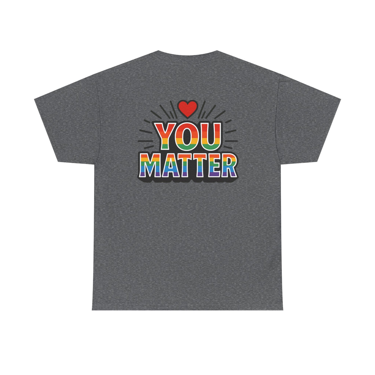 Heart Hands "You Matter" Tee – Pride Support Shirt, Kindness Graphic Tee, Gift of Encouragement