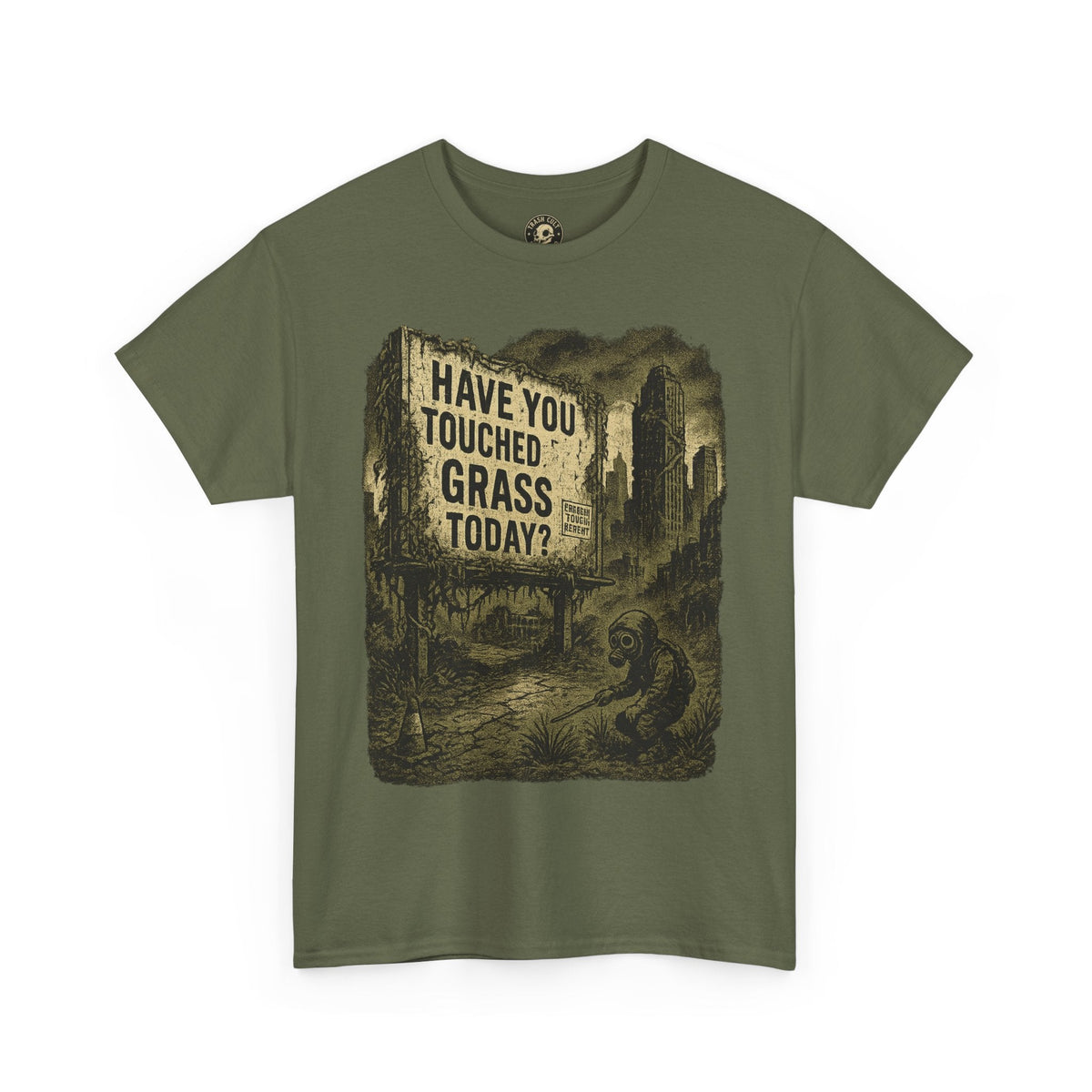 Post-Apocalyptic "Have You Touched Grass Today?" Shirt – Trash Cult Supply Co.