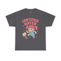Certified Hater Unisex Heavy Cotton Tee, Funny Graphic T-Shirt, Casual Wear, Gift for Friends, Birthday Gift, Unique Humor Tee