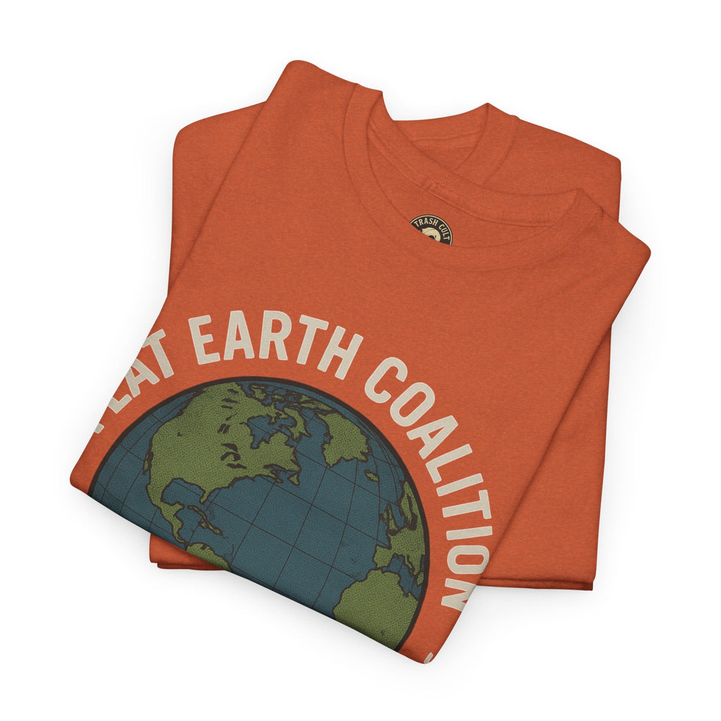 Flat Earth Coalition Funny Globe Parody Shirt – “Members From Around the Globe” Tee – Satirical Conspiracy Theory Humor Tee