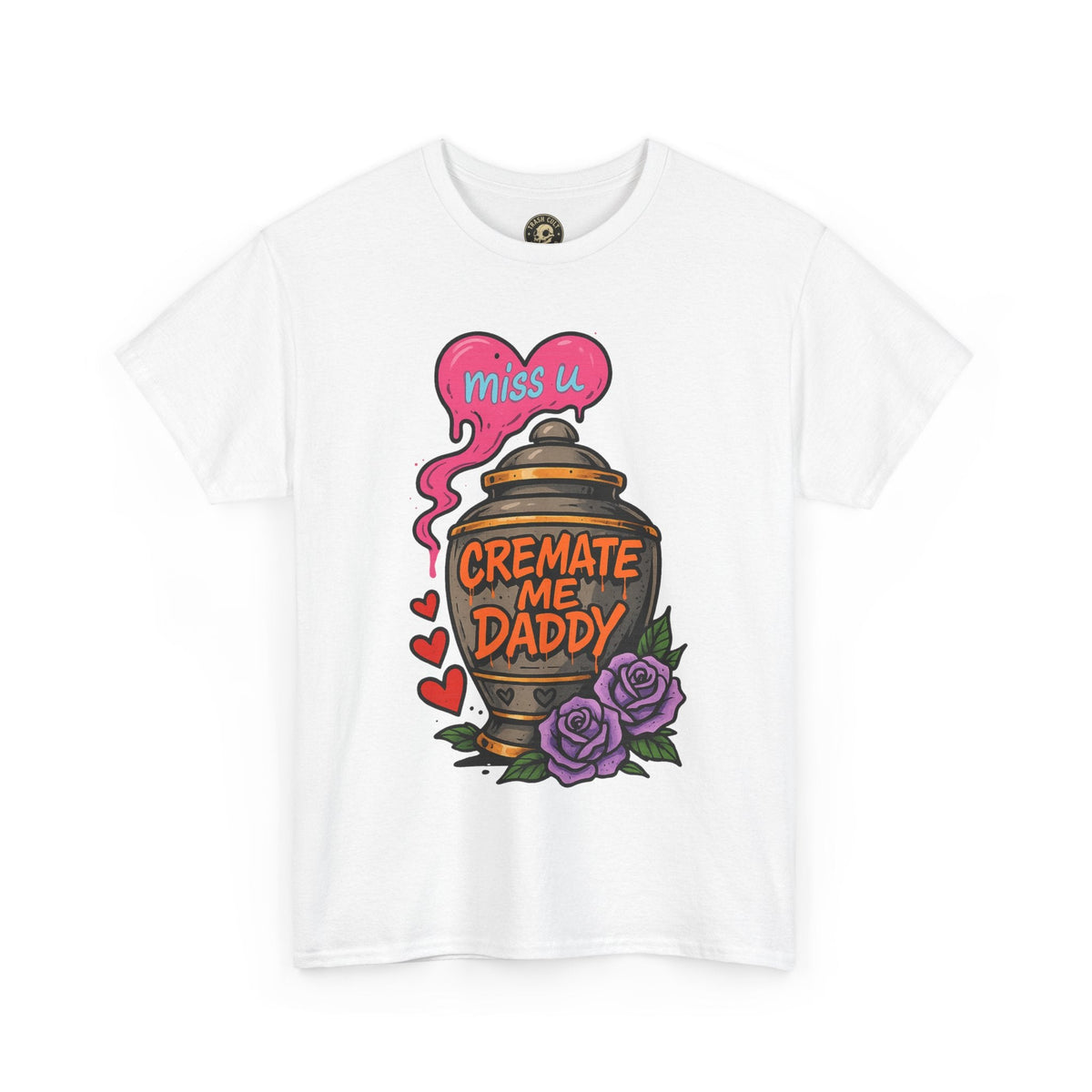 Cremate Me Daddy Shirt – Dark Humor Urn Graphic Tee | Gildan 5000 Unisex T-Shirt