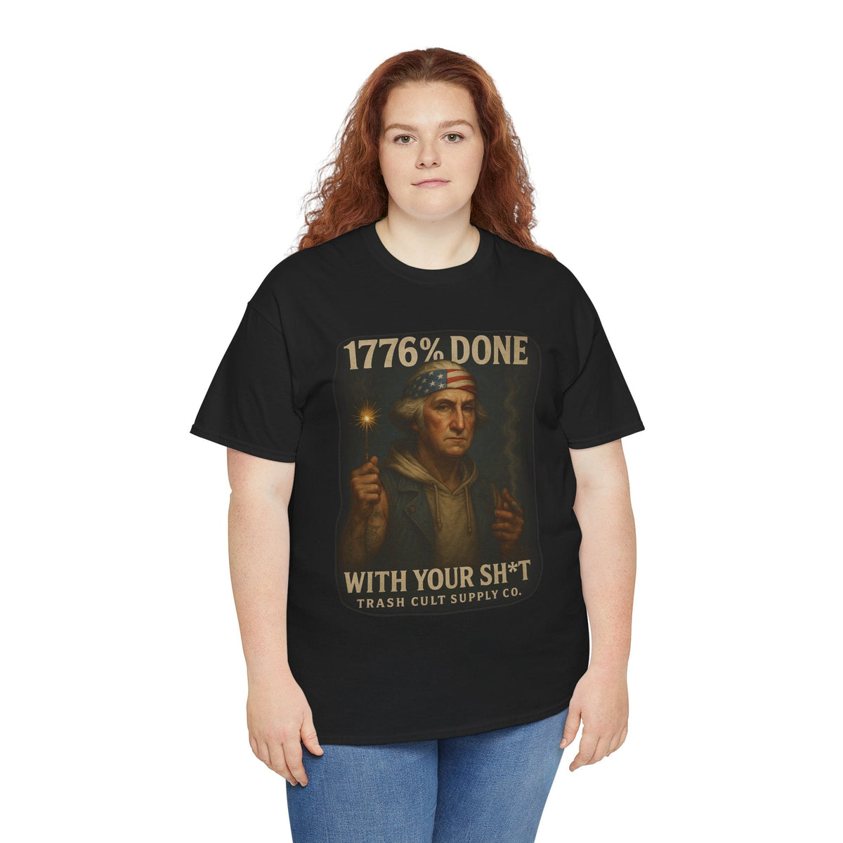 1776% Done With Your Sh*t George Washington T-Shirt – Trash Cult Supply Co | Gildan 5000