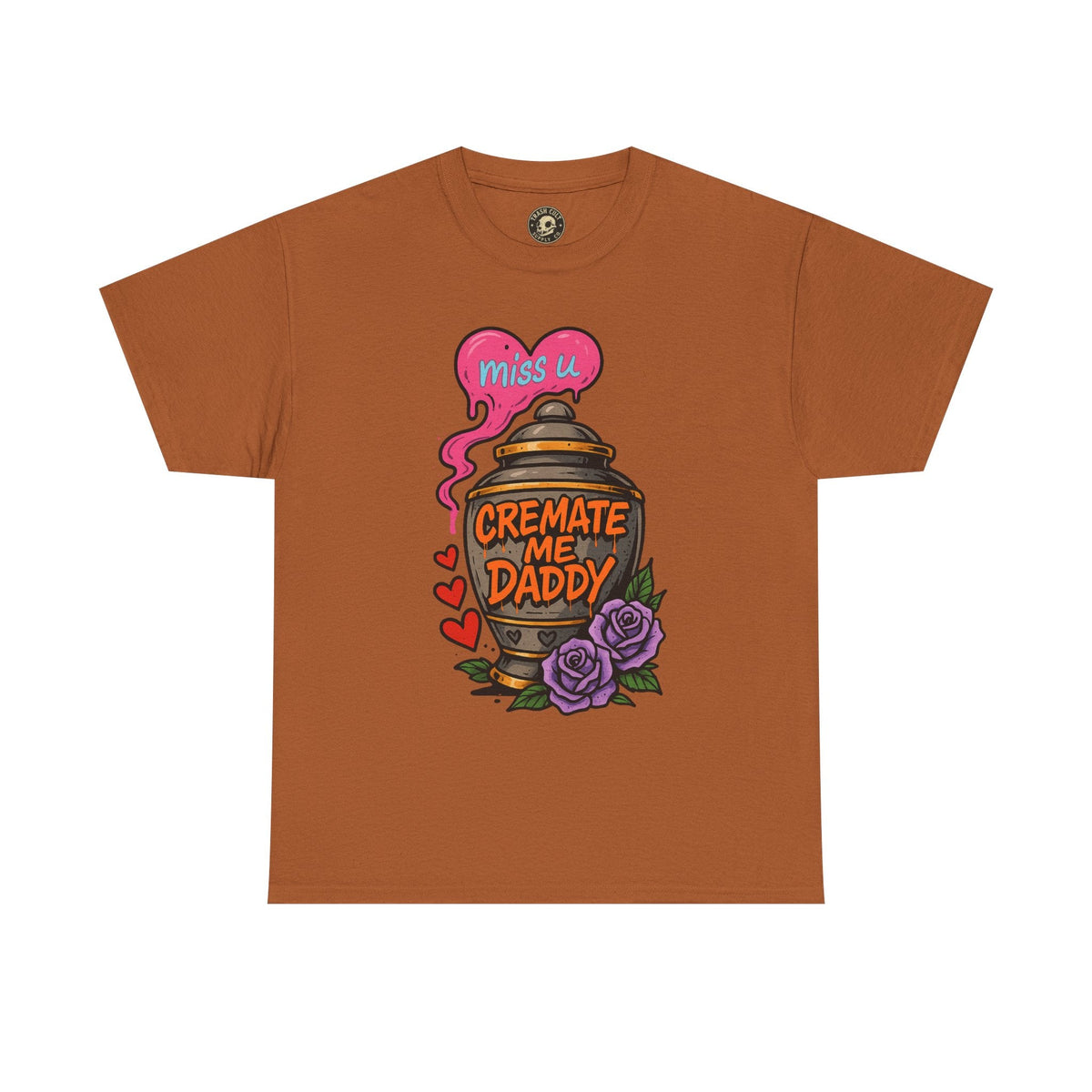 Cremate Me Daddy Shirt – Dark Humor Urn Graphic Tee | Gildan 5000 Unisex T-Shirt