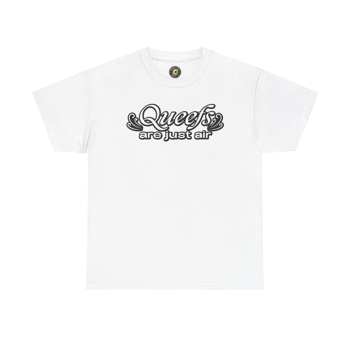 "Queefs Are Just Air" Funny Statement T-Shirt – Bold Graphic Tee