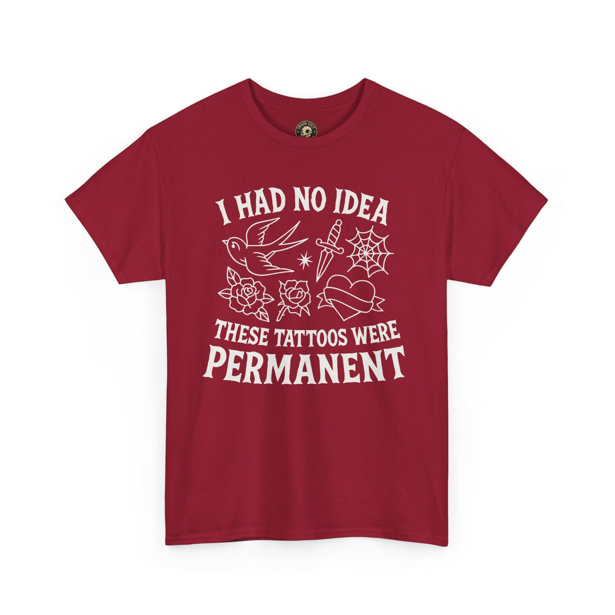 I Had No Idea These Tattoos Were Permanent Shirt – Funny Tattoo Flash Tee – Gildan 5000