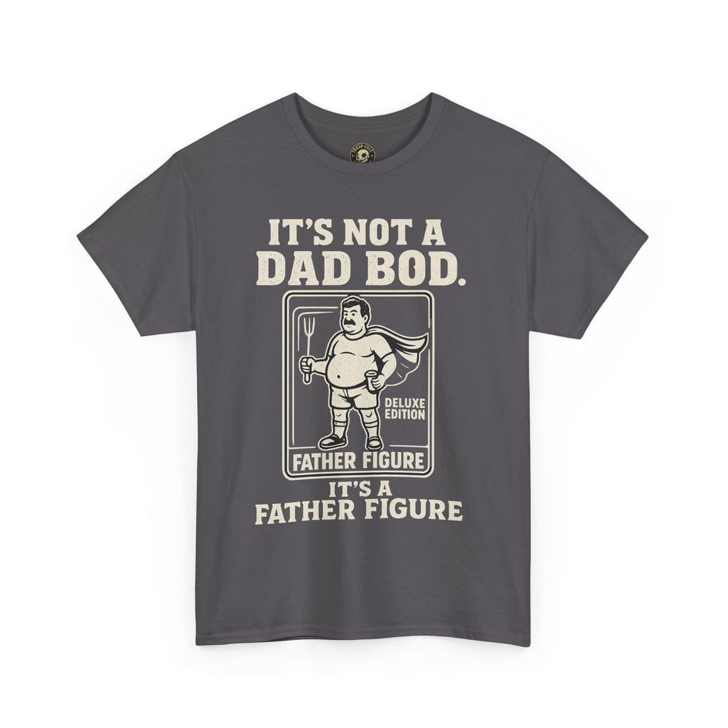 “It’s Not a Dad Bod, It’s a Father Figure” – Unisex Heavy Cotton Tee