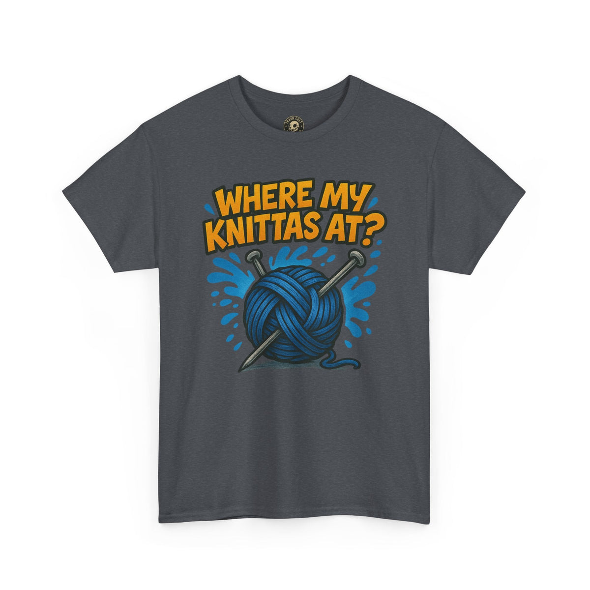 Knit Lovers Tee: Where My Knittas At? | Funny Yarn Shirt, Gift for Knitters, Crafting Apparel, Crochet Humor T-Shirt, Cozy Knitwear