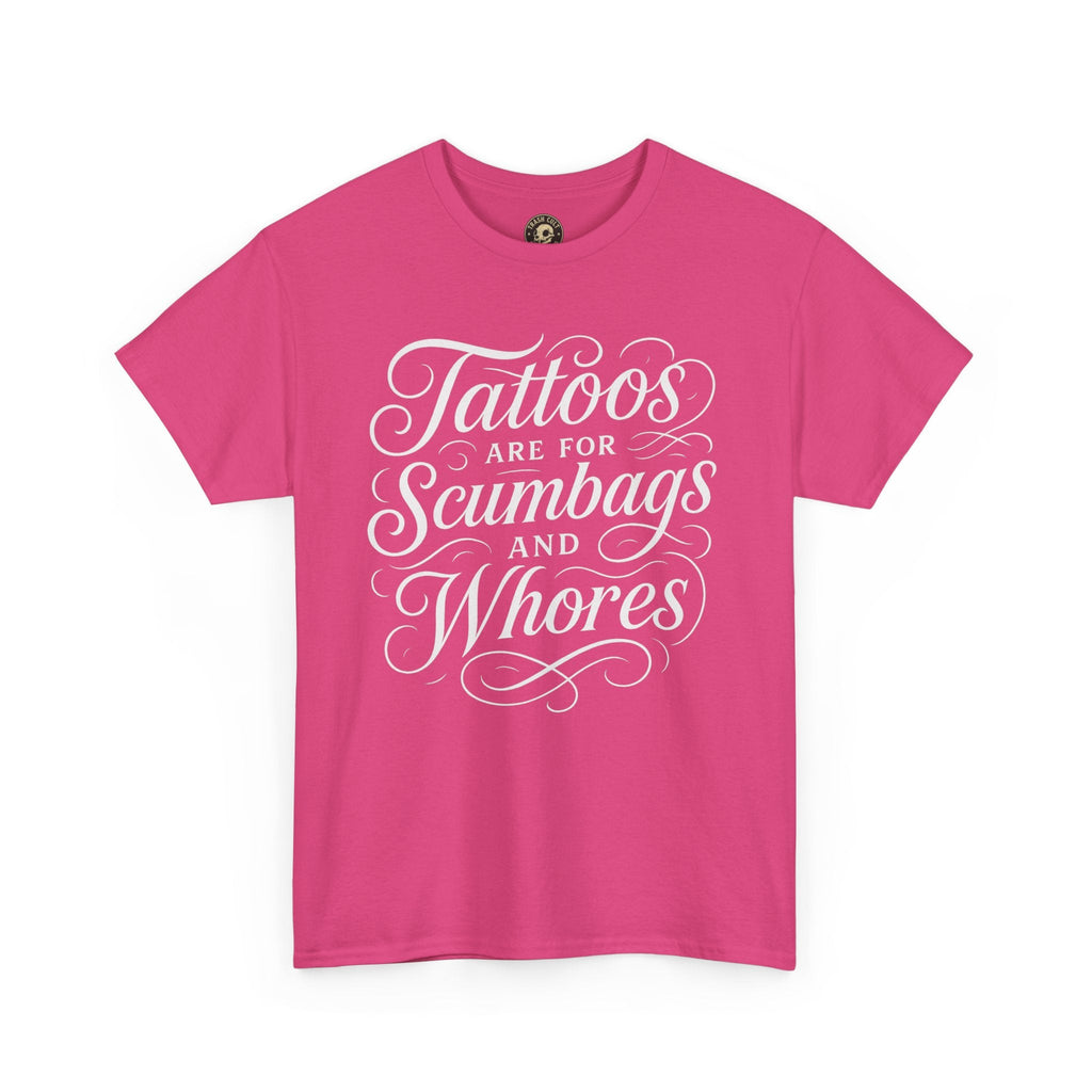Casual Graphic Tee - "Tattoos Are for Scumbags and Whores" - Edgy Streetwear, Gift for Tattoo Lovers, Fun Unisex Fashion, Unique [...]