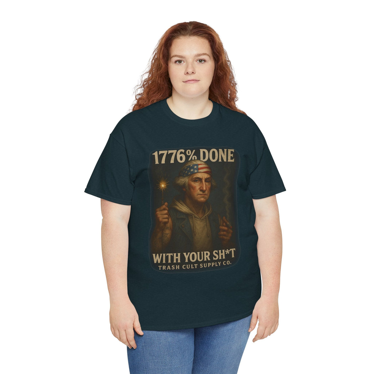 1776% Done With Your Sh*t George Washington T-Shirt – Trash Cult Supply Co | Gildan 5000