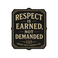 Respect Is Earned, Not Demanded Sticker – Vintage Vigilante | Trash Cult Supply Co.