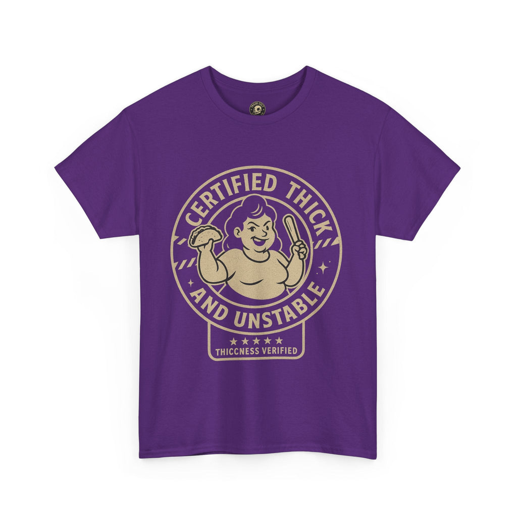 Certified Thick and Unstable Unisex Tee - Funny Statement Shirt, Casual Wear, Gift for Friends, Birthday, Humor Clothing