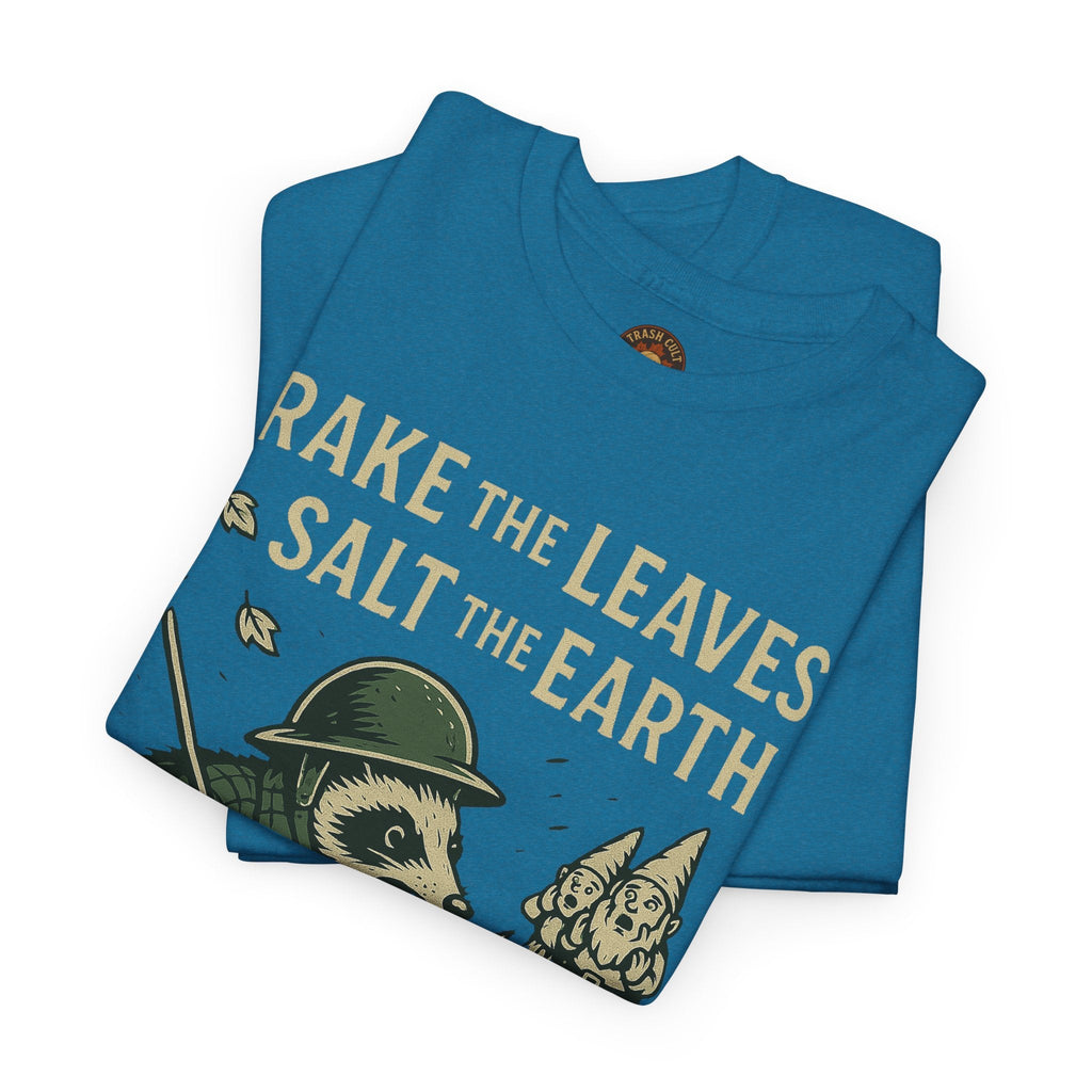 Rake the Leaves Salt the Earth Shirt – Possum Yard Warfare Tee – Fall of Humanity Collection – Trash Cult Supply Co.
