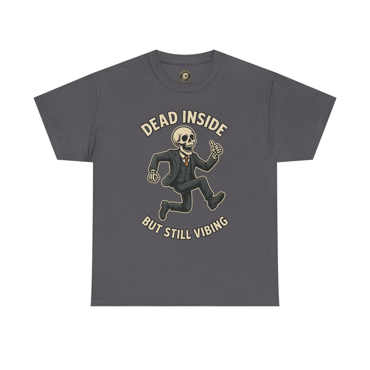 Dead Inside But Still Vibing Skeleton Shirt – Funny Unisex Heavy Cotton Tee