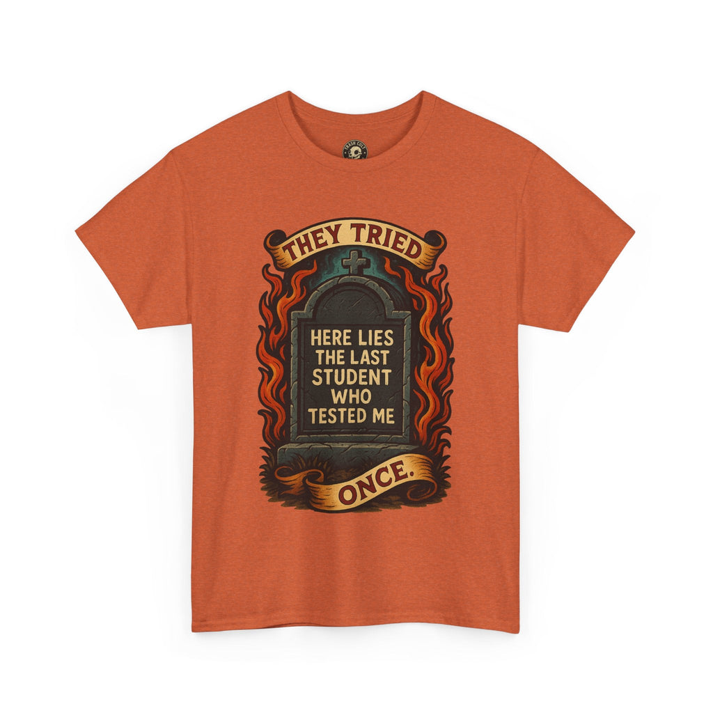 Funny Student Tribute Tee, Unisex Graphic Shirt, Back to School Apparel, Graduation Gift, Teacher Humor Clothing