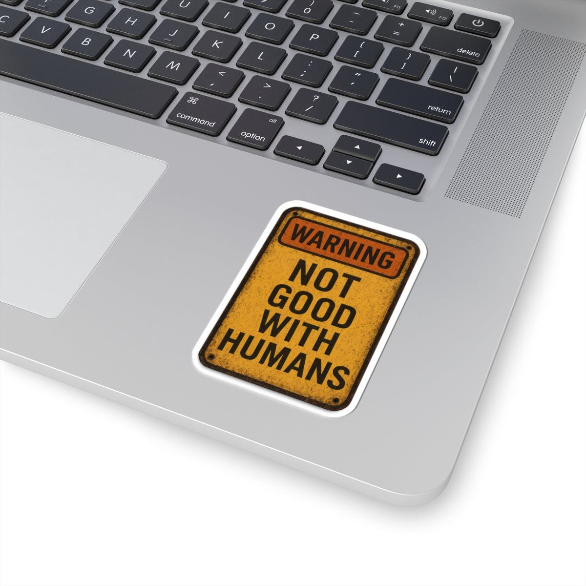 Warning Not Good With Humans Kiss-Cut Stickers | Funny Decals for Laptops, Water Bottles, Journals, Gifts, Home Decor