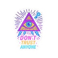Don’t Trust Anyone – Limited Edition Kiss Cut Sticker | Illuminasty Drop