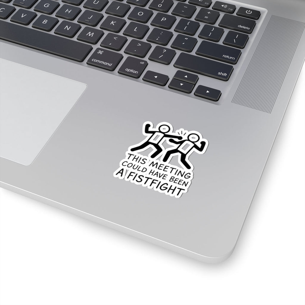 Funny Office Kiss-Cut Stickers | This Meeting Could Have Been A Fistfight | Humor for Work, Laptop, Planner Decals, Gag Gift