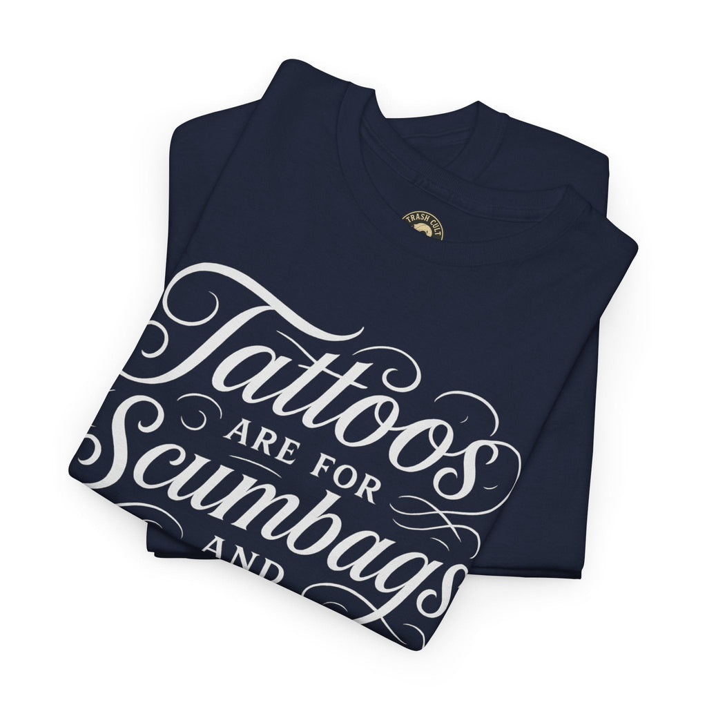 Casual Graphic Tee - "Tattoos Are for Scumbags and Whores" - Edgy Streetwear, Gift for Tattoo Lovers, Fun Unisex Fashion, Unique [...]