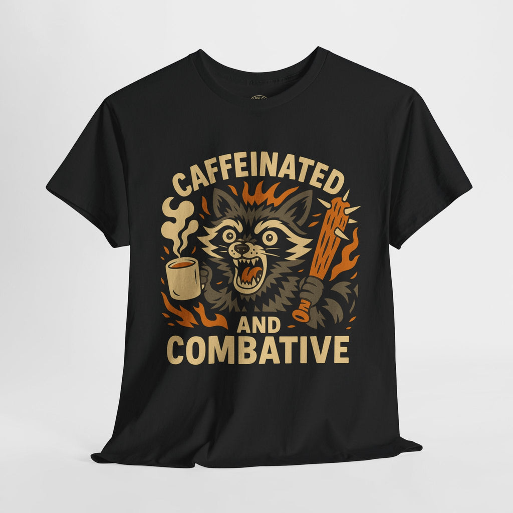 Caffeinated and Combative Tee, Funny Graphic T-Shirt, Coffee Lover Gift, Unisex Casual Wear, Birthday Present, Everyday Style