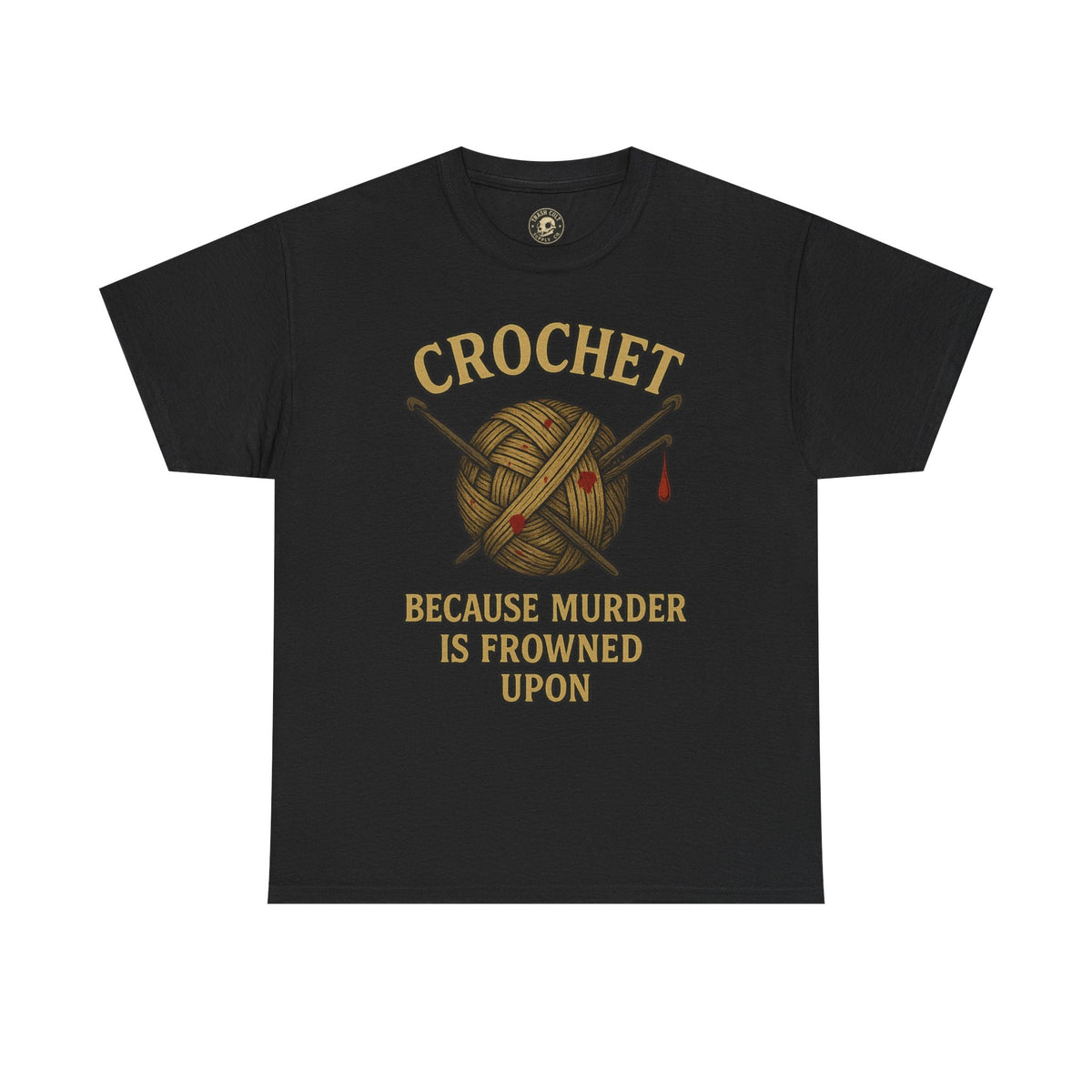 Crochet Humor Tee - Perfect for Crafters, Knitters, and Yarn Lovers - Gifts for Birthdays, Christmas, Craft Parties, and More