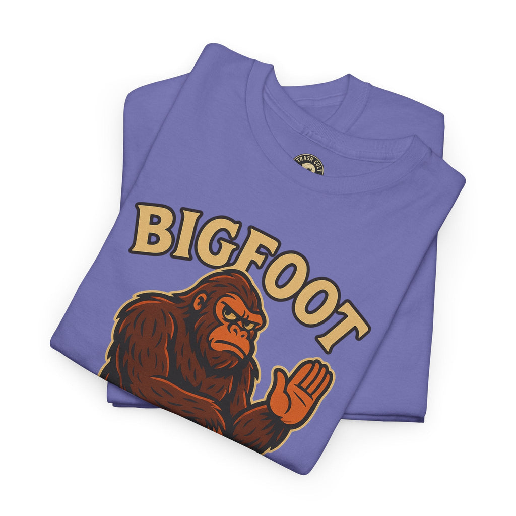 Funny Bigfoot Shirt – “Bigfoot Doesn’t Believe in You Either” Graphic Tee | Trash Cult Supply Co.