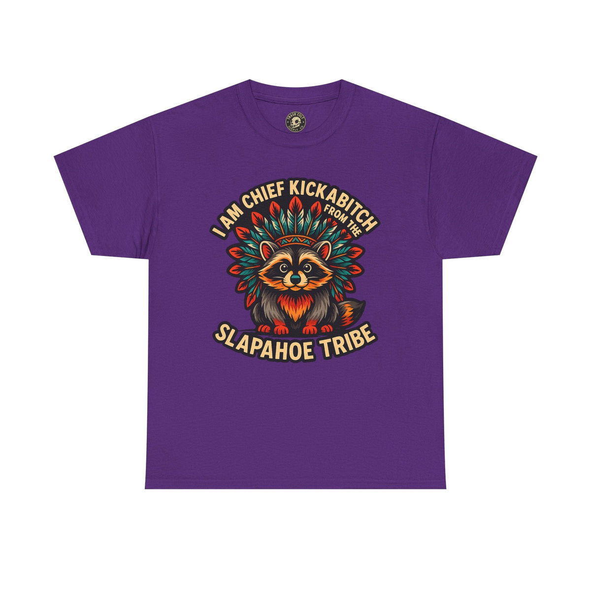 Chief Kickabitch Raccoon Shirt – Funny Slapahoe Tribe Graphic Tee | Bold Unisex Heavy Cotton T-Shirt