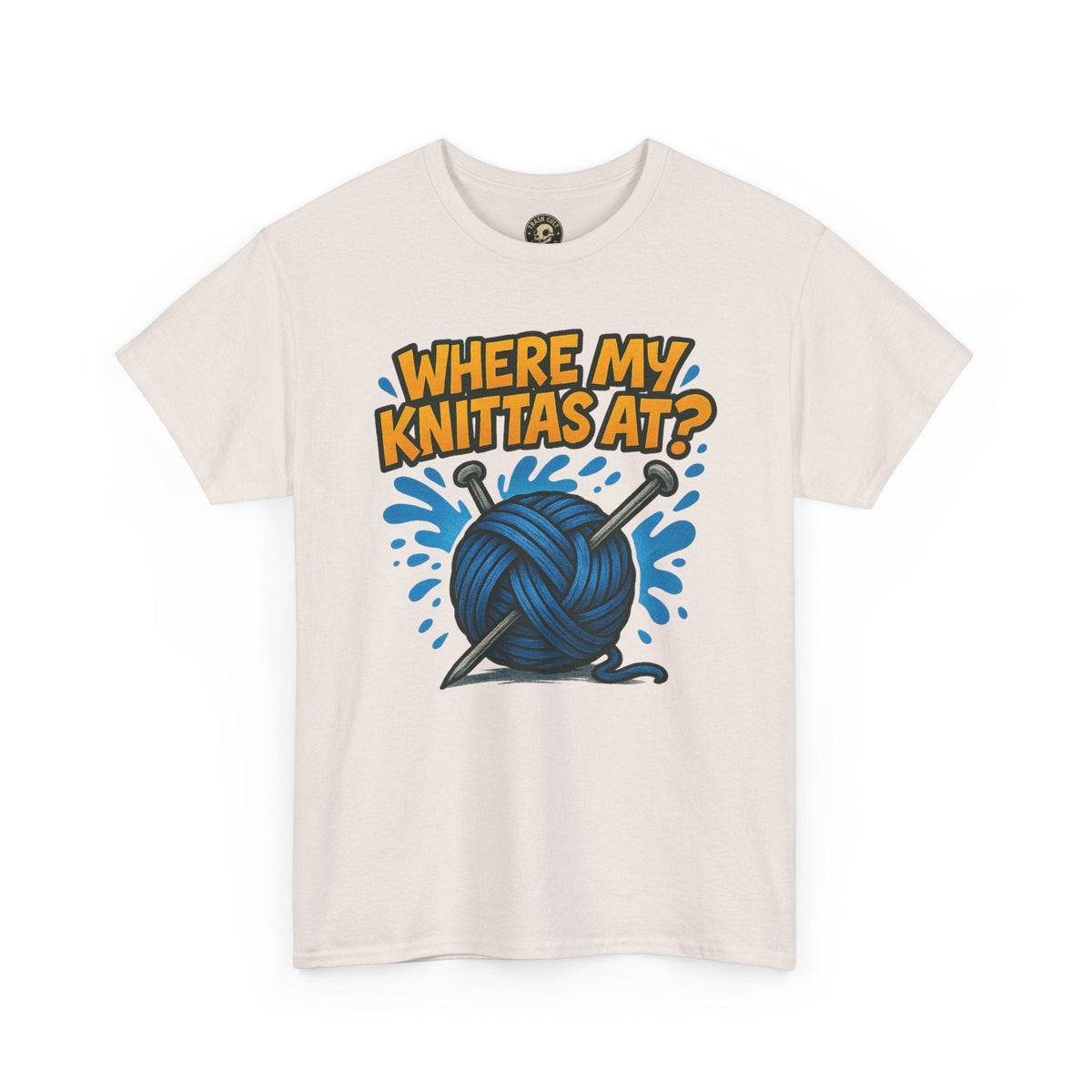 Knit Lovers Tee: Where My Knittas At? | Funny Yarn Shirt, Gift for Knitters, Crafting Apparel, Crochet Humor T-Shirt, Cozy Knitwear