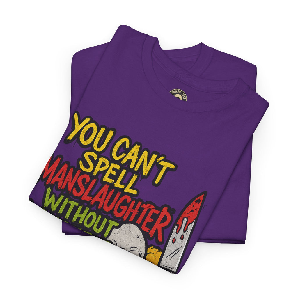 You Can’t Spell Manslaughter Without Laughter Clown Shirt – Bold Trashcore Graphic Tee | Gildan 5000 Unisex