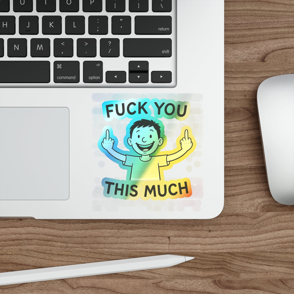“Fuck You This Much” Middle Finger Cartoon Sticker – Holographic / Kiss Cut