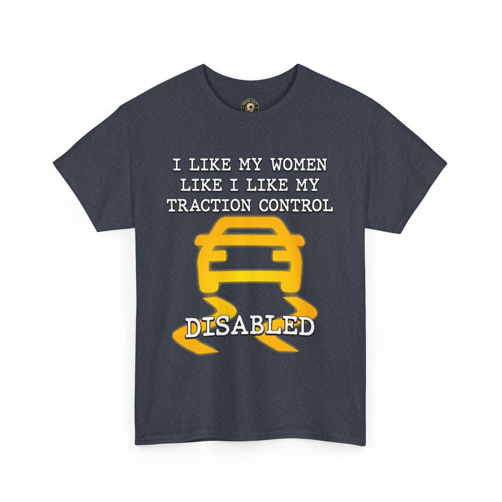 “Traction Control: Off. Standards: Lower.” Funny Car Meme T-Shirt