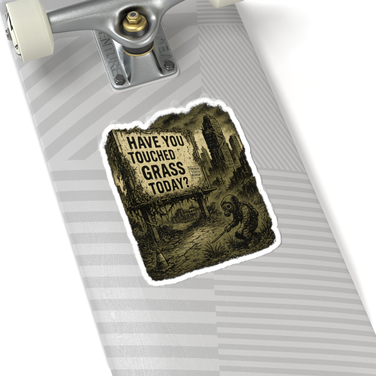 “Have You Touched Grass Today?” Sticker – Dystopian Billboard Design
