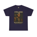 1776% Done With Your Sh*t George Washington T-Shirt – Trash Cult Supply Co | Gildan 5000