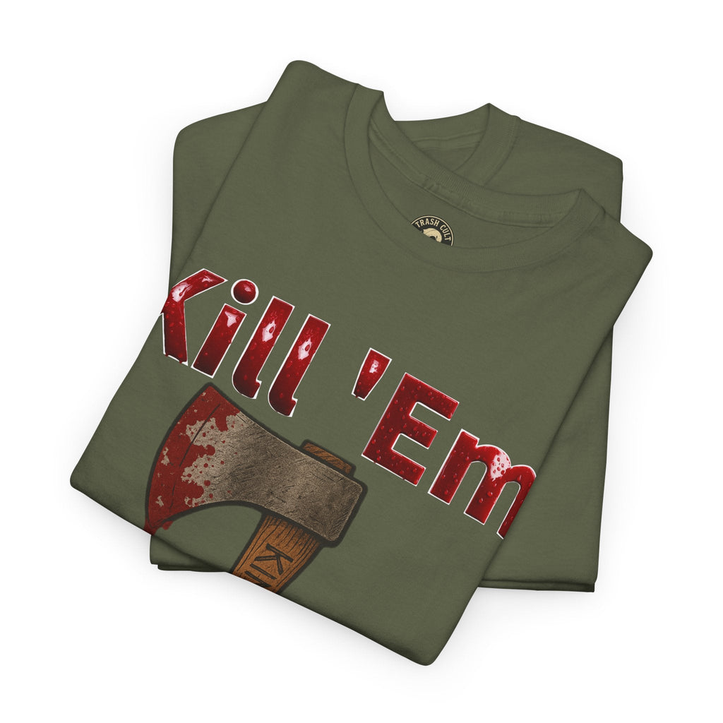 Kill 'Em With Kindness Unisex Tee, Funny Graphic Shirt, Casual Wear, Gift for Friends, Humor Tee
