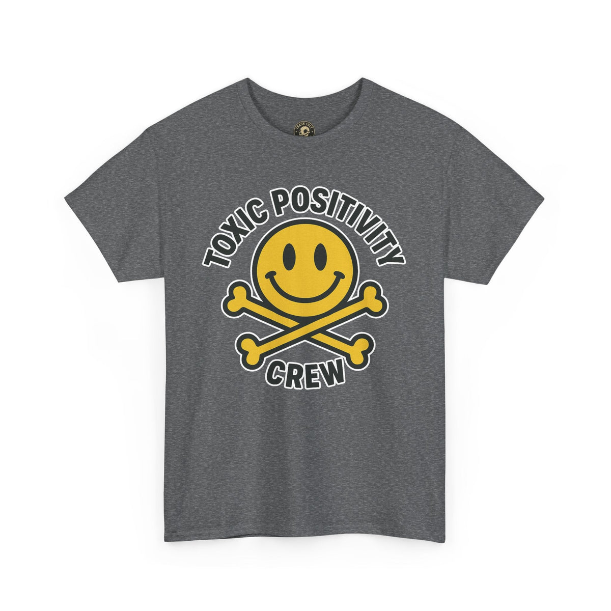 Toxic Positivity Tee | Fun Graphic Shirt for Casual Wear, Gifts, Festivals, Anti-Toxic Vibes, Everyday Style, Unisex T-Shirt